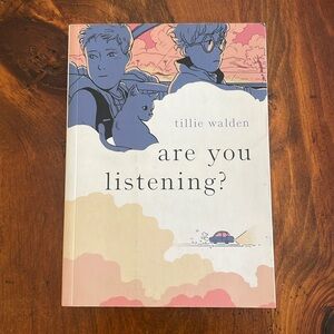 Are you listening? by tillie walden